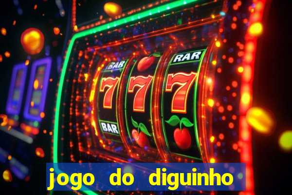 jogo do diguinho para ganhar dinheiro